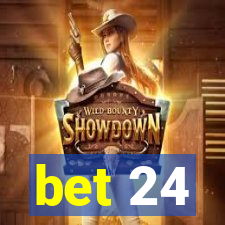 bet 24