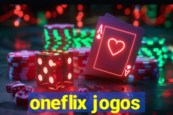 oneflix jogos