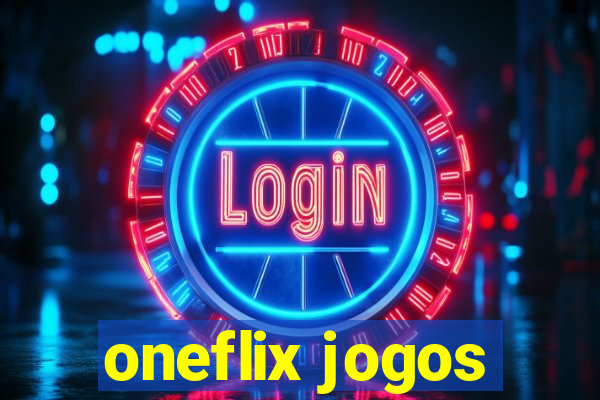 oneflix jogos