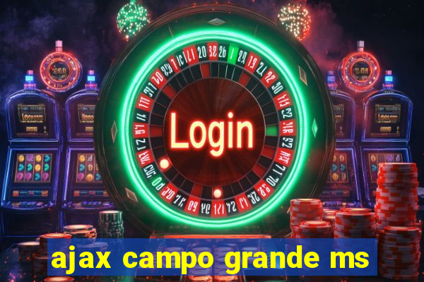 ajax campo grande ms