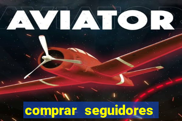 comprar seguidores baratos instagram