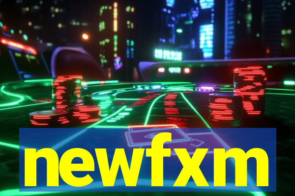 newfxm