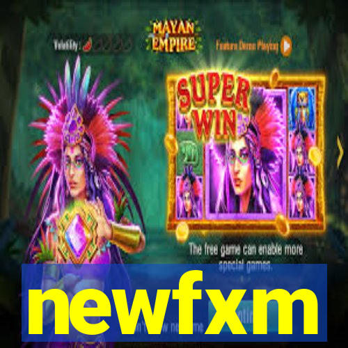 newfxm