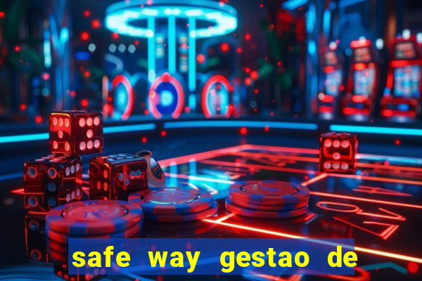 safe way gestao de recursos financeiros