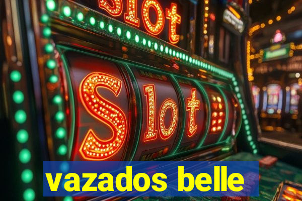 vazados belle