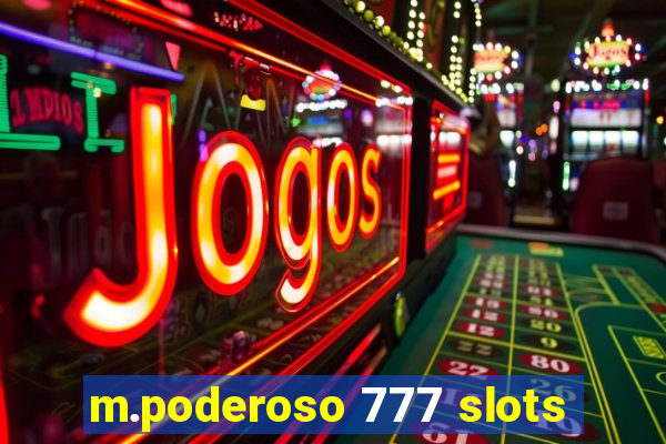 m.poderoso 777 slots