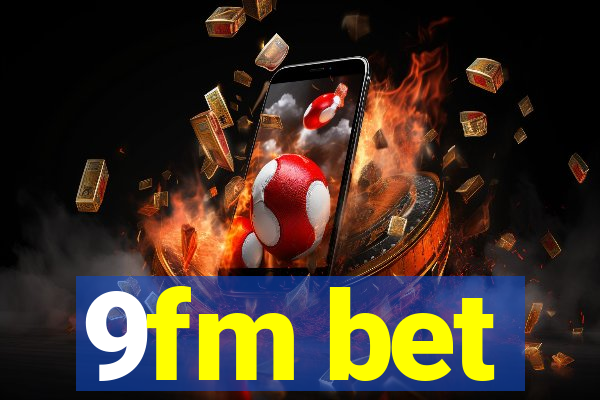 9fm bet