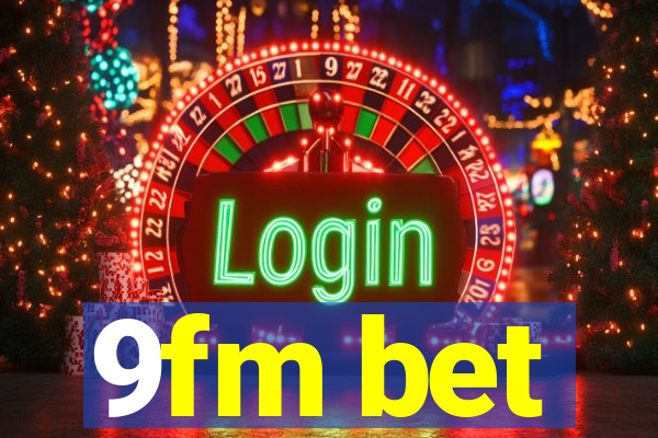 9fm bet