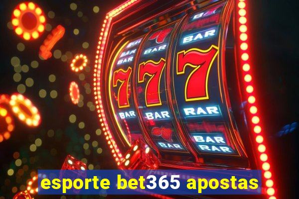 esporte bet365 apostas