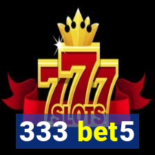 333 bet5