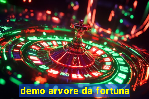 demo arvore da fortuna
