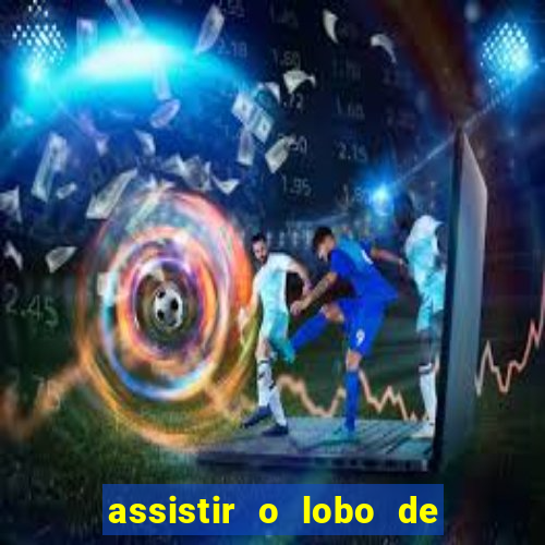 assistir o lobo de wall street grátis