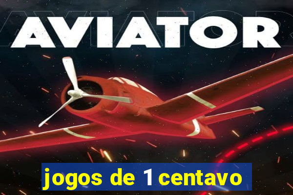 jogos de 1 centavo