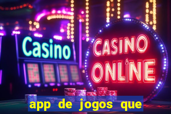 app de jogos que realmente pagam dinheiro