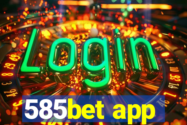 585bet app
