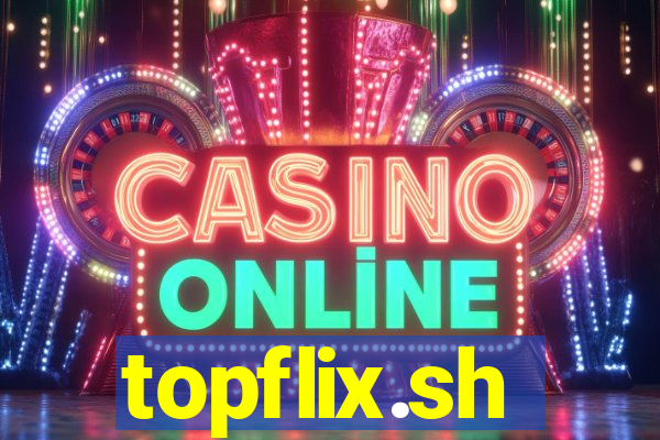 topflix.sh
