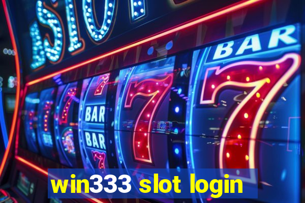 win333 slot login