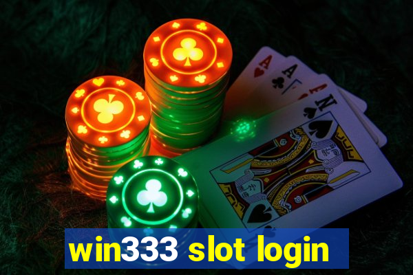 win333 slot login