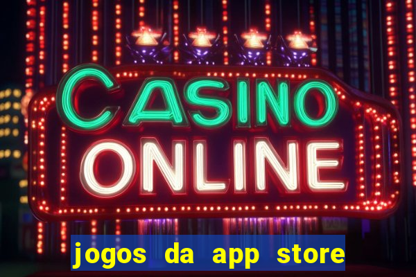 jogos da app store que ganha dinheiro de verdade