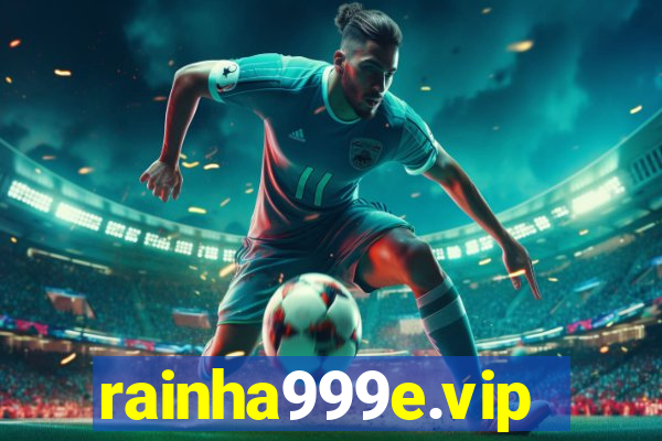 rainha999e.vip