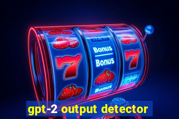 gpt-2 output detector