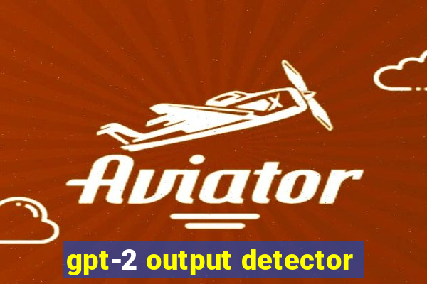 gpt-2 output detector