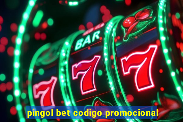 pingol bet codigo promocional