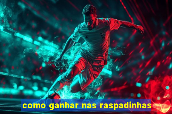 como ganhar nas raspadinhas