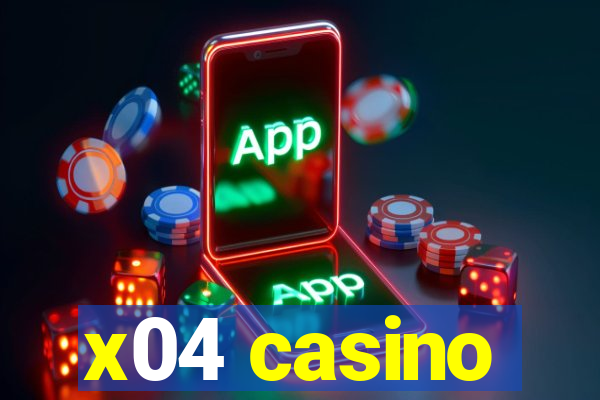 x04 casino