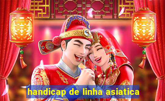 handicap de linha asiatica