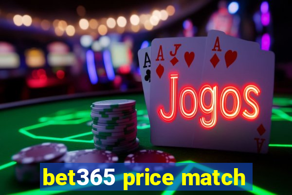 bet365 price match