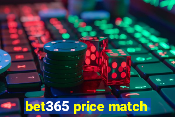 bet365 price match