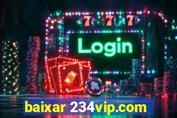 baixar 234vip.com