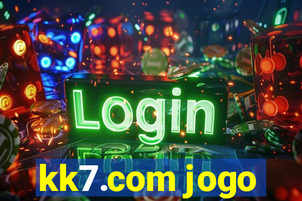 kk7.com jogo