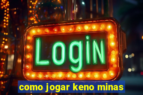 como jogar keno minas