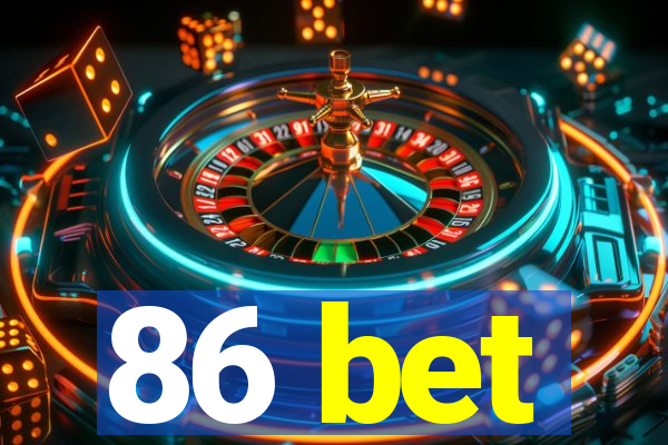 86 bet