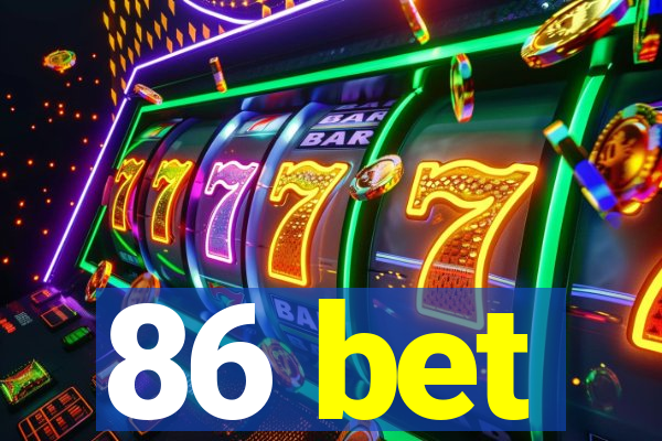 86 bet