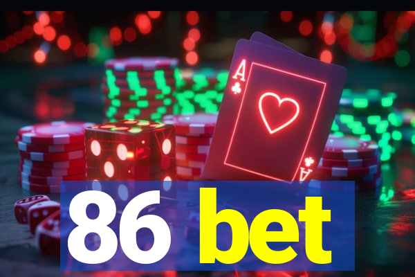 86 bet