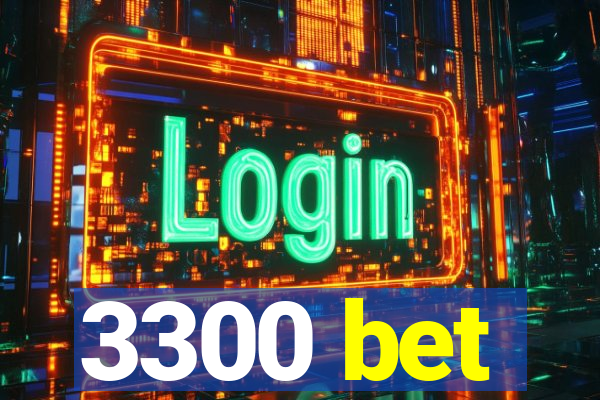 3300 bet