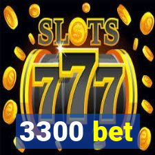3300 bet