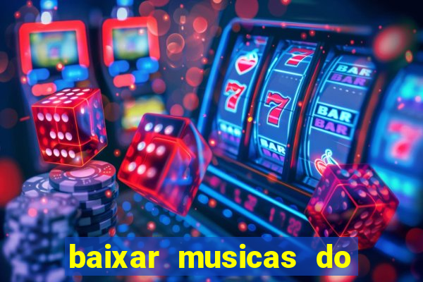 baixar musicas do roberto carlos