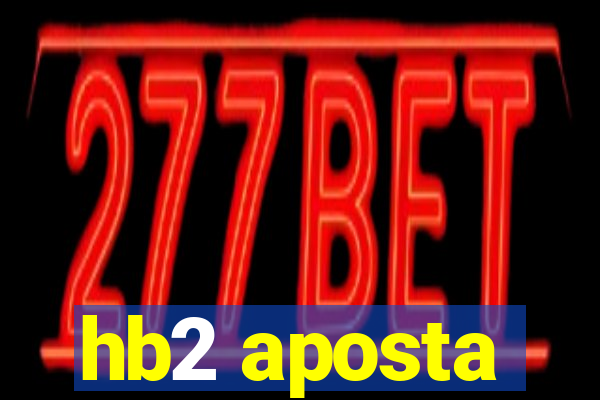 hb2 aposta
