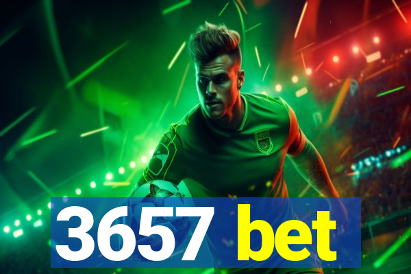 3657 bet