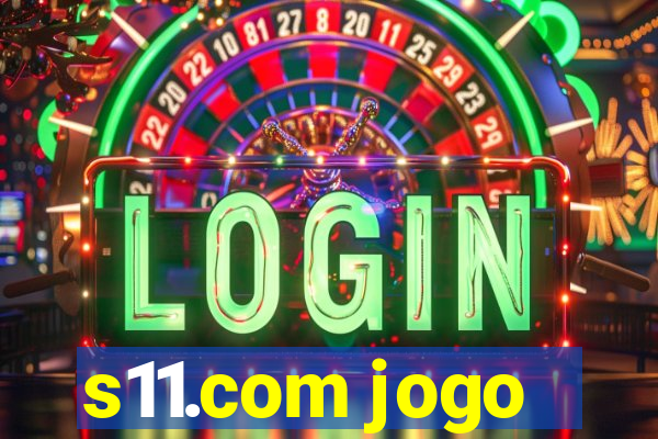s11.com jogo