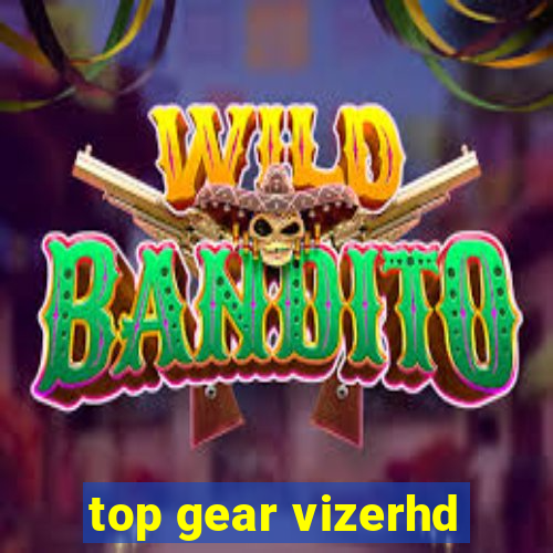 top gear vizerhd