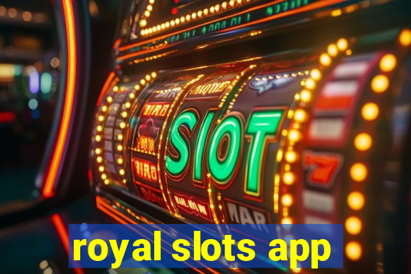 royal slots app