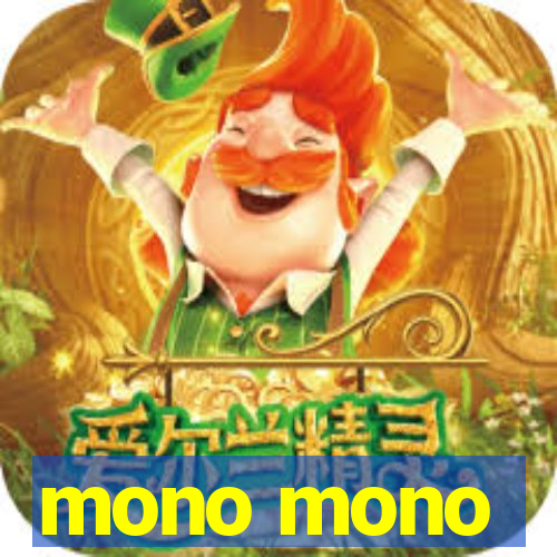 mono mono