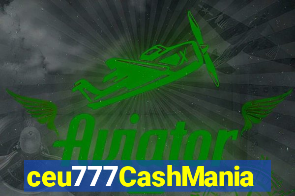 ceu777CashMania
