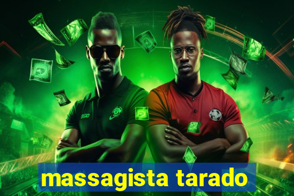massagista tarado