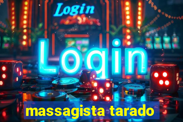 massagista tarado